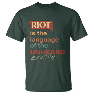 Martin Luther King Jr T Shirt A Riot Is The Language Of The Unheard TS09 Dark Forest Green Print Your Wear