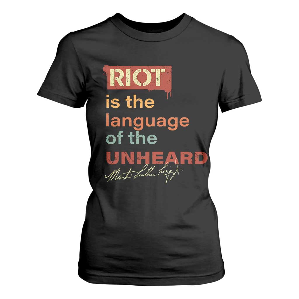 Martin Luther King Jr T Shirt For Women A Riot Is The Language Of The Unheard TS09 Black Print Your Wear