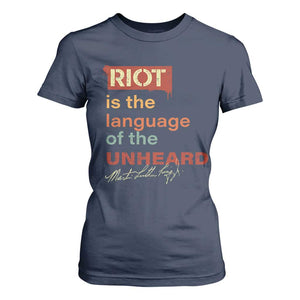 Martin Luther King Jr T Shirt For Women A Riot Is The Language Of The Unheard TS09 Navy Print Your Wear