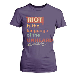 Martin Luther King Jr T Shirt For Women A Riot Is The Language Of The Unheard TS09 Purple Print Your Wear