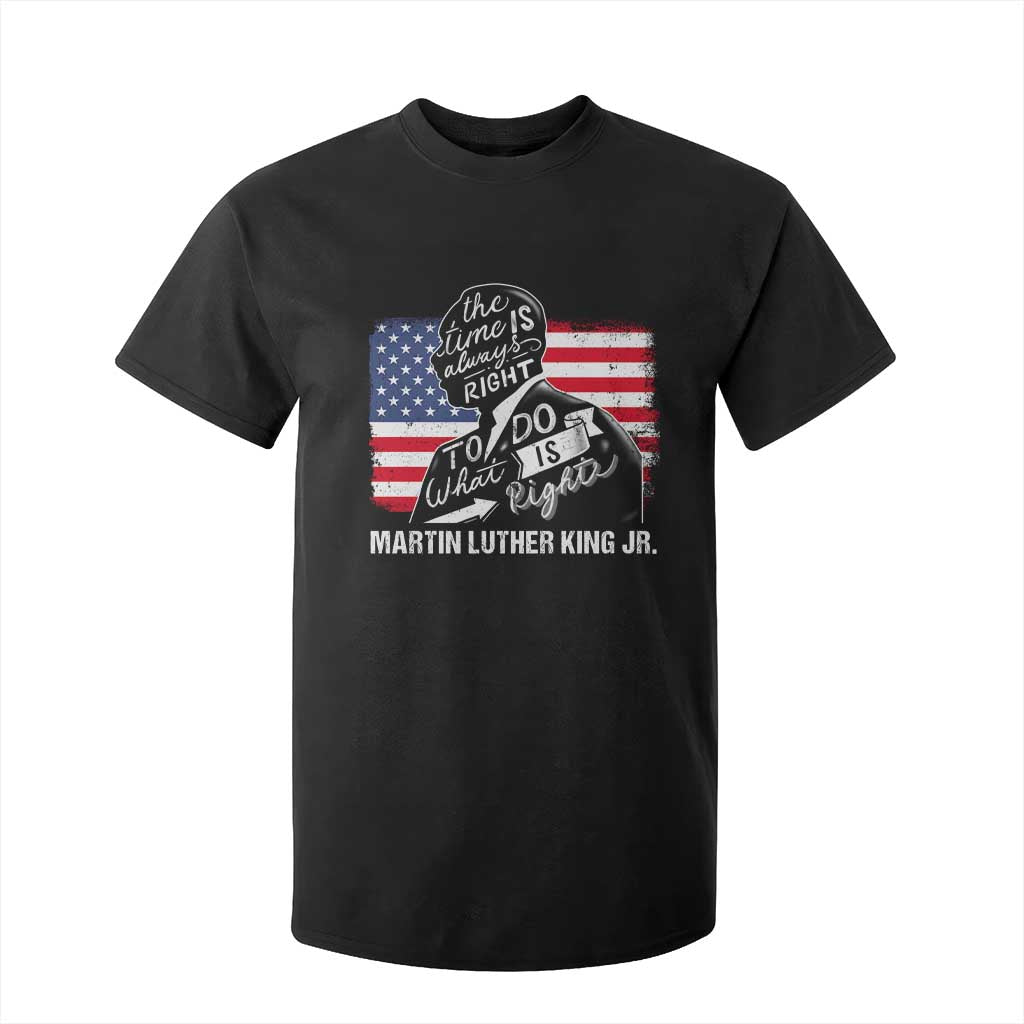 Martin Luther King Jr T Shirt For Kid The Time Is Always Right To Do What Is Right TS09 Black Print Your Wear