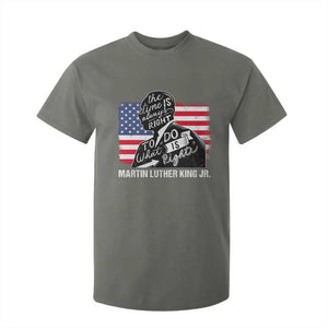 Martin Luther King Jr T Shirt For Kid The Time Is Always Right To Do What Is Right TS09 Military Green Print Your Wear