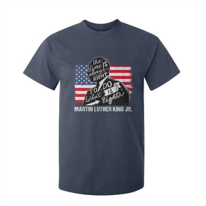 Martin Luther King Jr T Shirt For Kid The Time Is Always Right To Do What Is Right TS09 Navy Print Your Wear