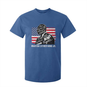 Martin Luther King Jr T Shirt For Kid The Time Is Always Right To Do What Is Right TS09 Royal Blue Print Your Wear