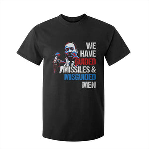 Martin Luther King Jr T Shirt For Kid We Have Guided Missiles And Misguided Men TS09 Black Print Your Wear