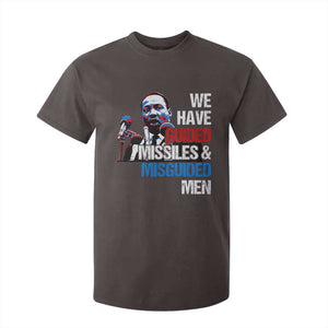 Martin Luther King Jr T Shirt For Kid We Have Guided Missiles And Misguided Men TS09 Dark Chocolate Print Your Wear