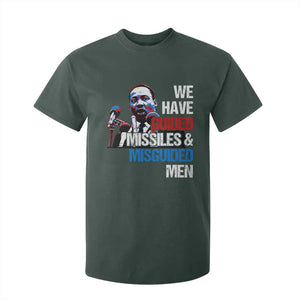 Martin Luther King Jr T Shirt For Kid We Have Guided Missiles And Misguided Men TS09 Dark Forest Green Print Your Wear