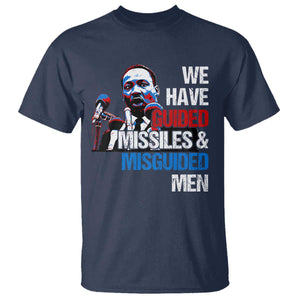 Martin Luther King Jr T Shirt We Have Guided Missiles And Misguided Men TS09 Navy Print Your Wear