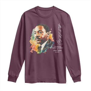 Martin Luther King Jr Long Sleeve Shirt We Must Live Together As Brothers Or Perish Together As Fools TS09 Maroon Print Your Wear