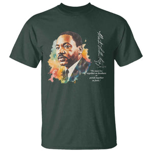 Martin Luther King Jr T Shirt We Must Live Together As Brothers Or Perish Together As Fools TS09 Dark Forest Green Print Your Wear