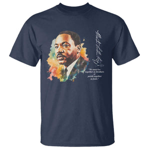 Martin Luther King Jr T Shirt We Must Live Together As Brothers Or Perish Together As Fools TS09 Navy Print Your Wear