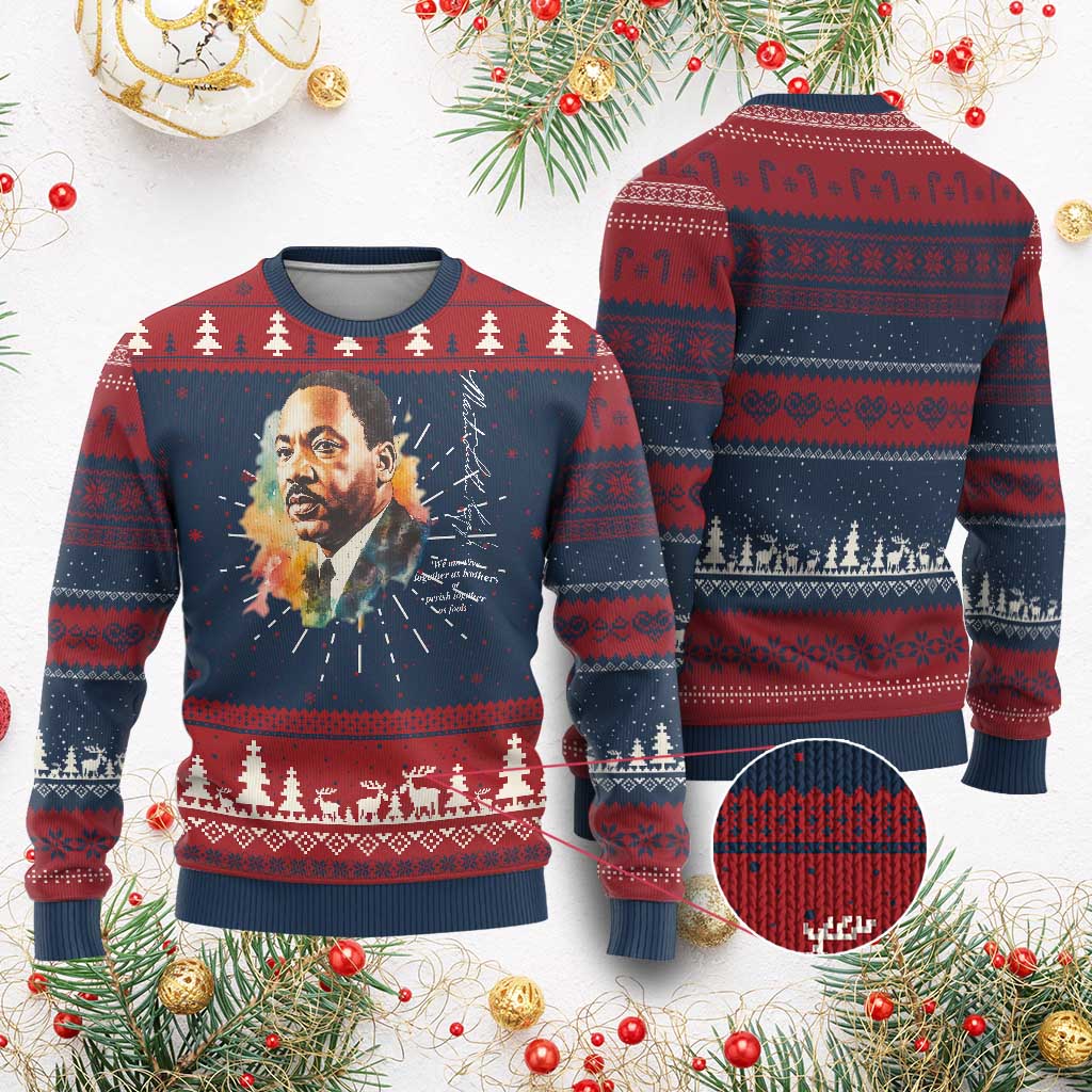 Martin Luther King Jr Ugly Christmas Sweater We Must Live Together As Brothers Or Perish Together As Fools