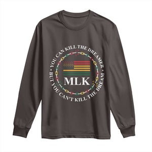 Martin Luther King Jr Long Sleeve Shirt You Can Kill The Dreamer But You Can't Kill The Dream TS09 Dark Chocolate Print Your Wear