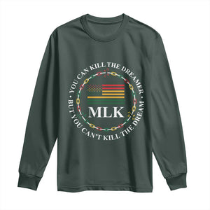 Martin Luther King Jr Long Sleeve Shirt You Can Kill The Dreamer But You Can't Kill The Dream TS09 Dark Forest Green Print Your Wear