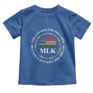 Martin Luther King Jr Toddler T Shirt You Can Kill The Dreamer But You Can't Kill The Dream TS09 Royal Blue Print Your Wear