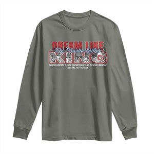 Martin Luther King Jr Long Sleeve Shirt Just Take The First Step MLK Day TS09 Military Green Print Your Wear