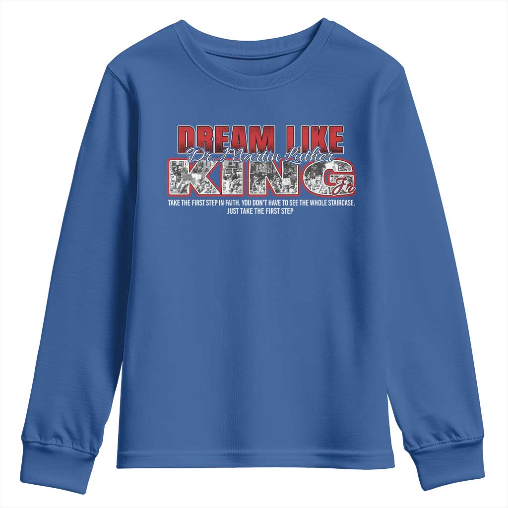 Martin Luther King Jr Youth Sweatshirt Just Take The First Step MLK Day TS09 Royal Blue Print Your Wear