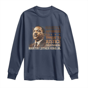 Martin Luther King Jr Long Sleeve Shirt Injustice Anywhere Is A Threat To Justice Everywhere TS09 Navy Print Your Wear