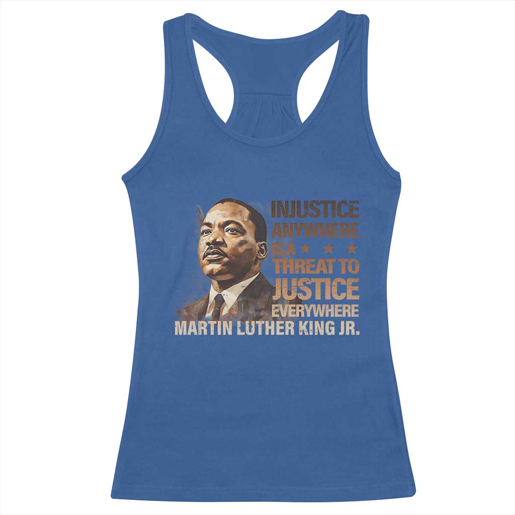 Martin Luther King Jr Racerback Tank Top Injustice Anywhere Is A Threat To Justice Everywhere TS09 Royal Blue Print Your Wear