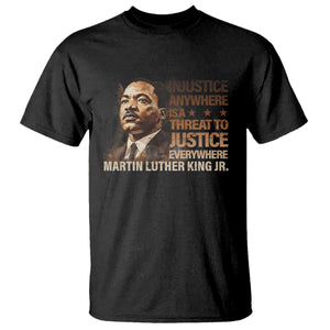 Martin Luther King Jr T Shirt Injustice Anywhere Is A Threat To Justice Everywhere TS09 Black Print Your Wear