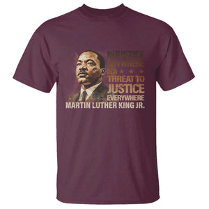 Martin Luther King Jr T Shirt Injustice Anywhere Is A Threat To Justice Everywhere TS09 Maroon Print Your Wear