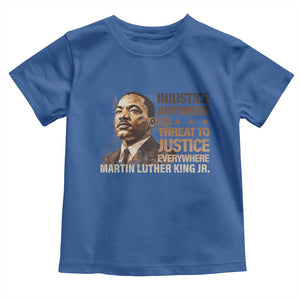 Martin Luther King Jr Toddler T Shirt Injustice Anywhere Is A Threat To Justice Everywhere TS09 Royal Blue Print Your Wear