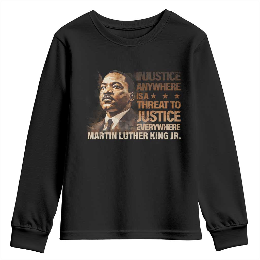Martin Luther King Jr Youth Sweatshirt Injustice Anywhere Is A Threat To Justice Everywhere TS09 Black Print Your Wear