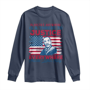 Martin Luther King Jr Day Long Sleeve Shirt Injustice Anywhere Is A Threat To Justice Everywhere TS09 Navy Print Your Wear