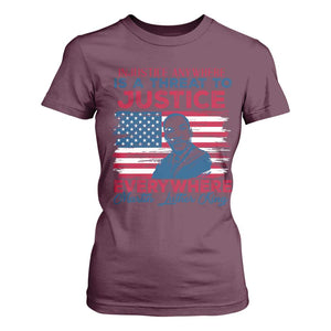 Martin Luther King Jr Day T Shirt For Women Injustice anywhere Is A Threat To Justice Everywhere TS09 Maroon Print Your Wear