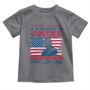 Martin Luther King Jr Day Toddler T Shirt Injustice anywhere Is A Threat To Justice Everywhere TS09 Charcoal Print Your Wear