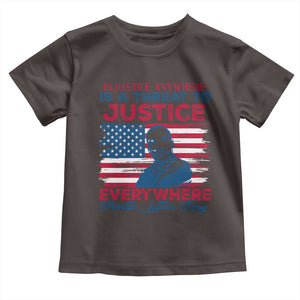 Martin Luther King Jr Day Toddler T Shirt Injustice anywhere Is A Threat To Justice Everywhere TS09 Dark Chocolate Print Your Wear