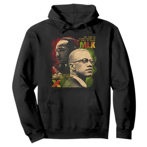 Martin Luther King Jr Malcolm X Hoodie The Time Is Always Right Prepare For Future Today TS09 Black Print Your Wear