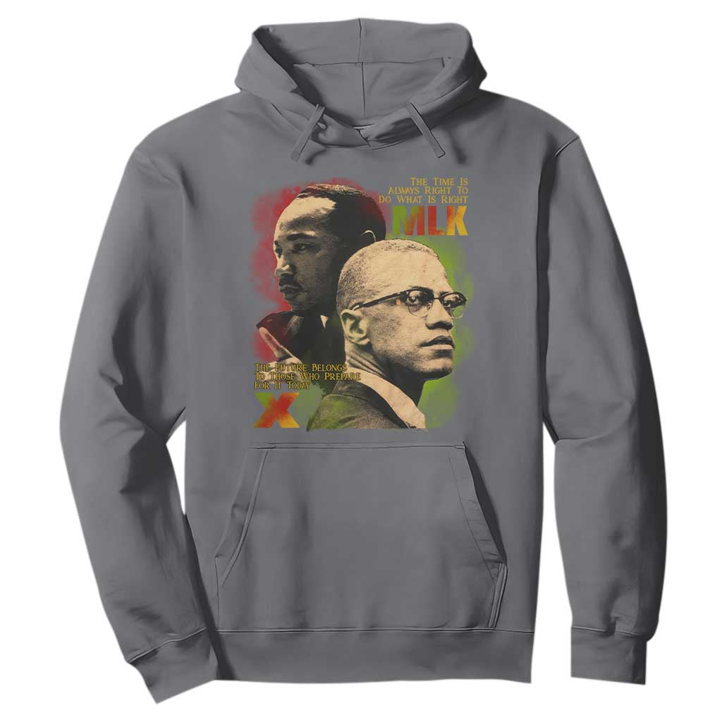 Martin Luther King Jr Malcolm X Hoodie The Time Is Always Right Prepare For Future Today TS09 Charcoal Print Your Wear