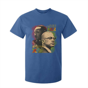 Martin Luther King Jr Malcolm X T Shirt For Kid The Time Is Always Right Prepare For Future Today TS09 Royal Blue Print Your Wear