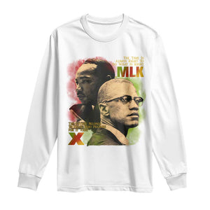 Martin Luther King Jr Malcolm X Long Sleeve Shirt The Time Is Always Right Prepare For Future Today TS09 White Print Your Wear