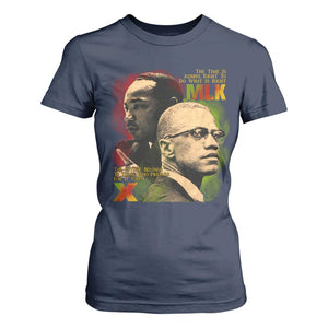 Martin Luther King Jr Malcolm X T Shirt For Women The Time Is Always Right Prepare For Future Today TS09 Navy Print Your Wear