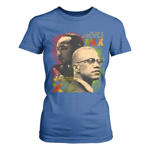 Martin Luther King Jr Malcolm X T Shirt For Women The Time Is Always Right Prepare For Future Today TS09 Royal Blue Print Your Wear