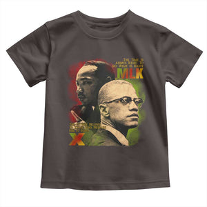 Martin Luther King Jr Malcolm X Toddler T Shirt The Time Is Always Right Prepare For Future Today TS09 Dark Chocolate Print Your Wear