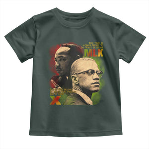 Martin Luther King Jr Malcolm X Toddler T Shirt The Time Is Always Right Prepare For Future Today TS09 Dark Forest Green Print Your Wear