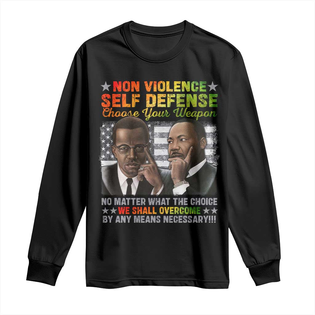 Martin Luther King Jr Malcolm X Long Sleeve Shirt Choose Your Weapon No Matter What The Choice TS09 Black Print Your Wear