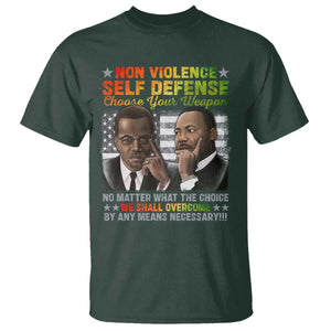 Martin Luther King Jr Malcolm X T Shirt Choose Your Weapon No Matter What The Choice TS09 Dark Forest Green Print Your Wear