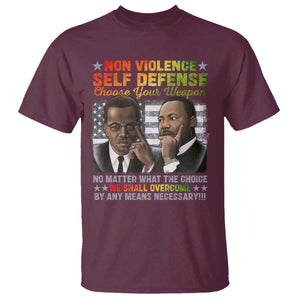 Martin Luther King Jr Malcolm X T Shirt Choose Your Weapon No Matter What The Choice TS09 Maroon Print Your Wear