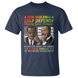 Martin Luther King Jr Malcolm X T Shirt Choose Your Weapon No Matter What The Choice TS09 Navy Print Your Wear