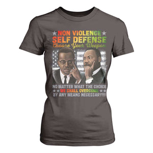 Martin Luther King Jr Malcolm X T Shirt For Women Choose Your Weapon No Matter What The Choice TS09 Dark Chocolate Print Your Wear