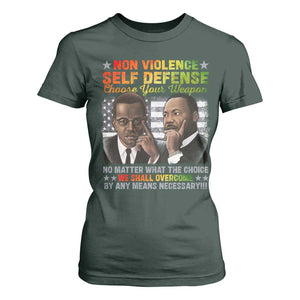 Martin Luther King Jr Malcolm X T Shirt For Women Choose Your Weapon No Matter What The Choice TS09 Dark Forest Green Print Your Wear