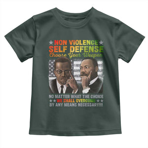 Martin Luther King Jr Malcolm X Toddler T Shirt Choose Your Weapon No Matter What The Choice TS09 Dark Forest Green Print Your Wear