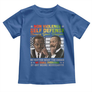 Martin Luther King Jr Malcolm X Toddler T Shirt Choose Your Weapon No Matter What The Choice TS09 Royal Blue Print Your Wear