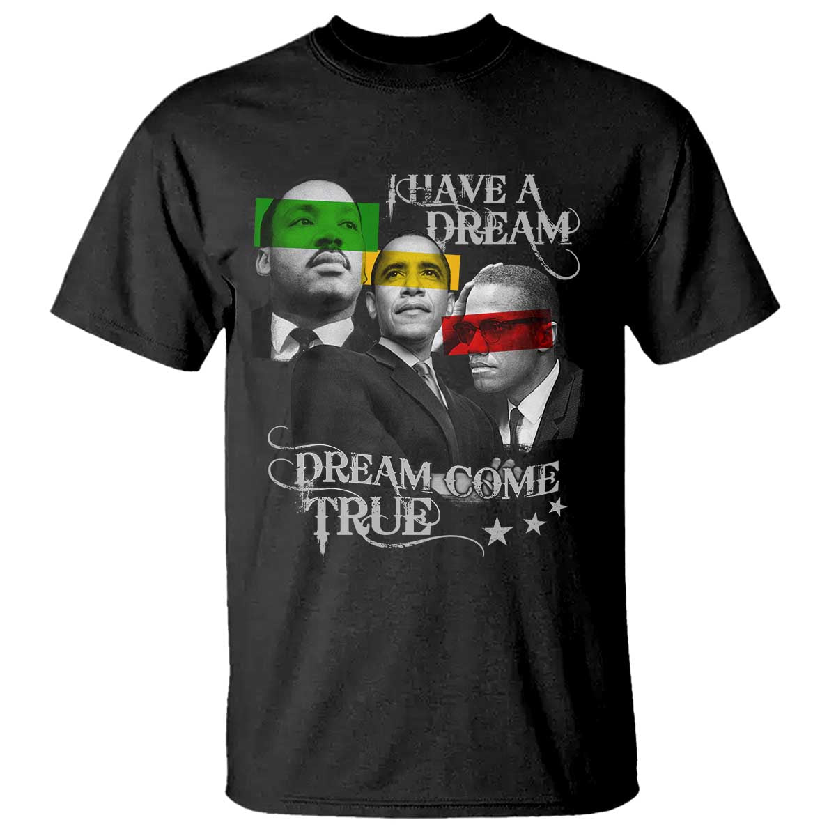 Obama MLK Malcolm X T Shirt Dreams Come True TS09 Black Print Your Wear