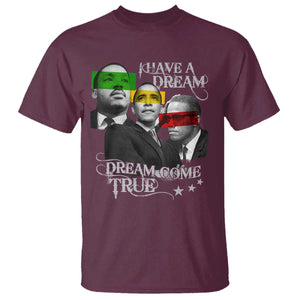 Obama MLK Malcolm X T Shirt Dreams Come True TS09 Maroon Print Your Wear