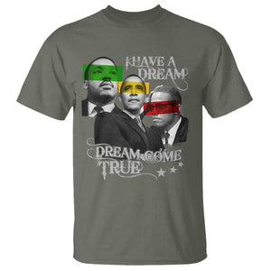 Obama MLK Malcolm X T Shirt Dreams Come True TS09 Military Green Print Your Wear